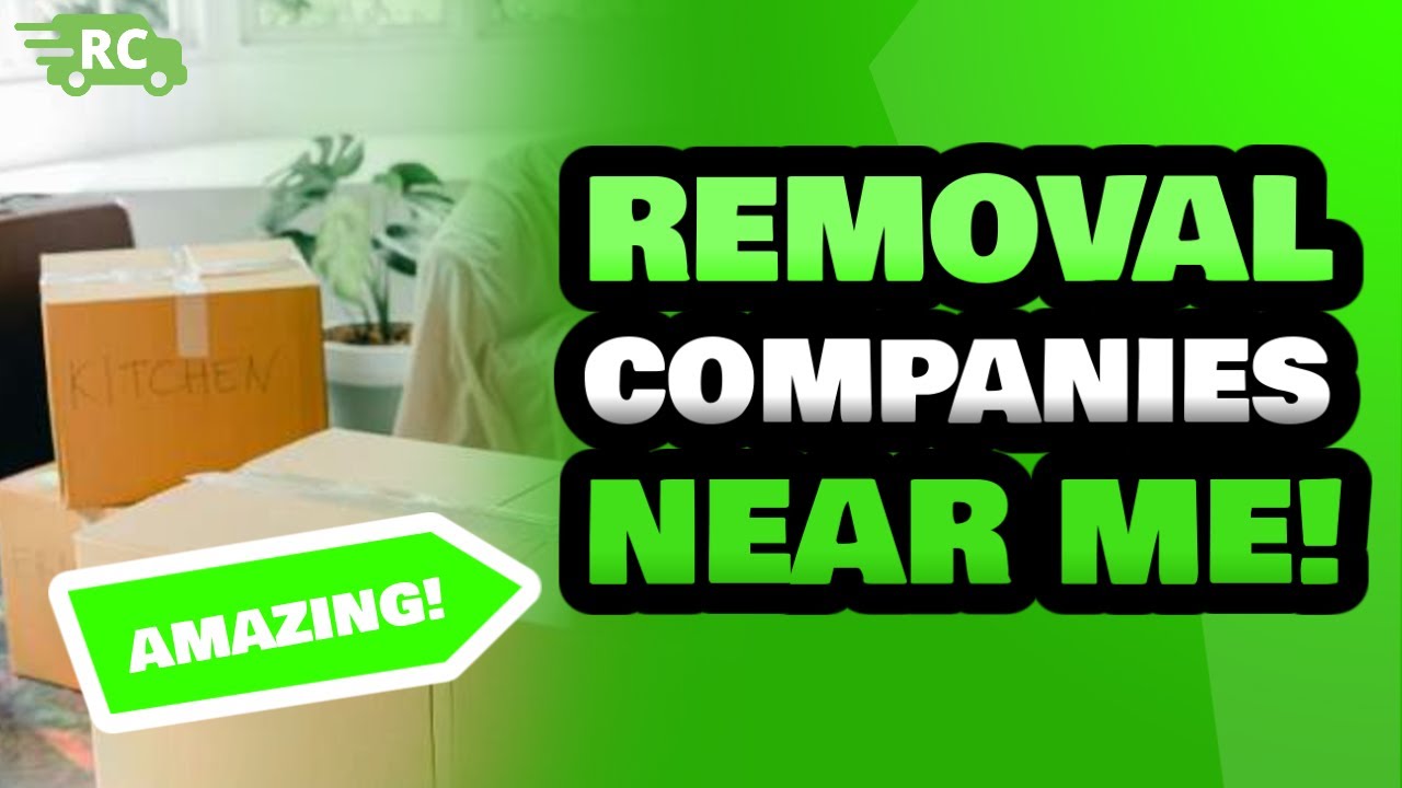 Removal Companies | Home Removal Companies Near Me | Best Removal Companies