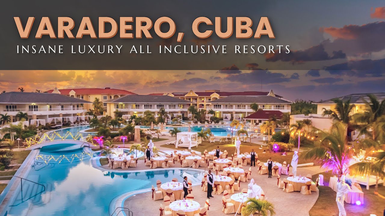 Top 10 INSANE Luxury All Inclusive Resorts In Varadero, Cuba 2024