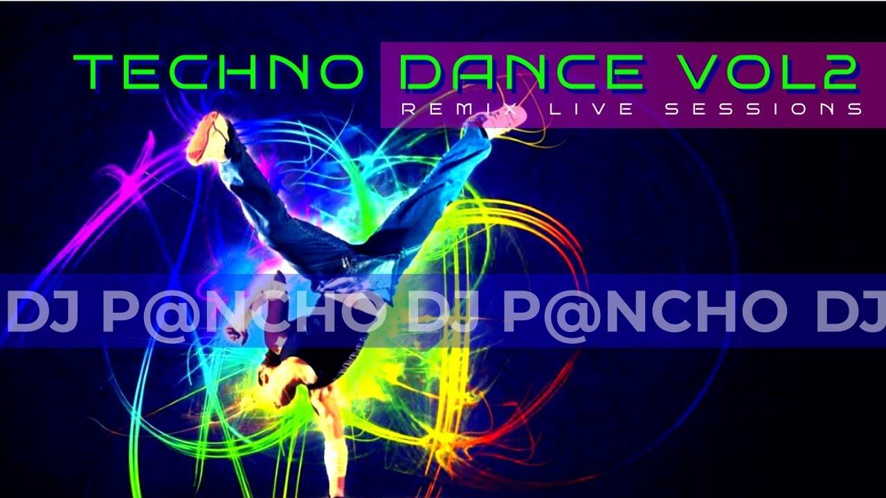DJ P@NCHO - REMIX LIVE SESSIONS - TECHNO DANCE RETRO 90'S VOL2