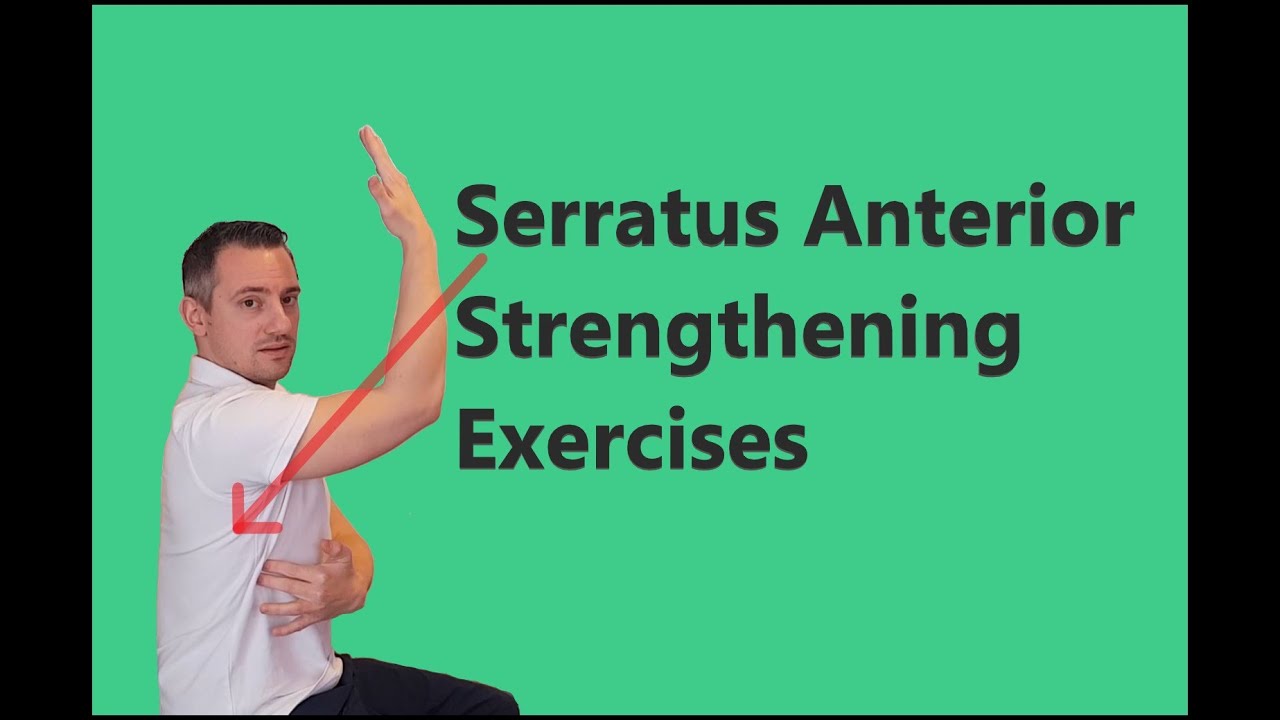 Serratus Anterior Exercises for Scapula and Shoulder Training