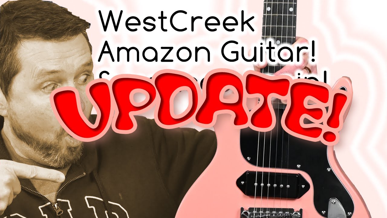 UPDATE Amazon Westcreek Budget Guitar UPDATE #amazon #westcreek