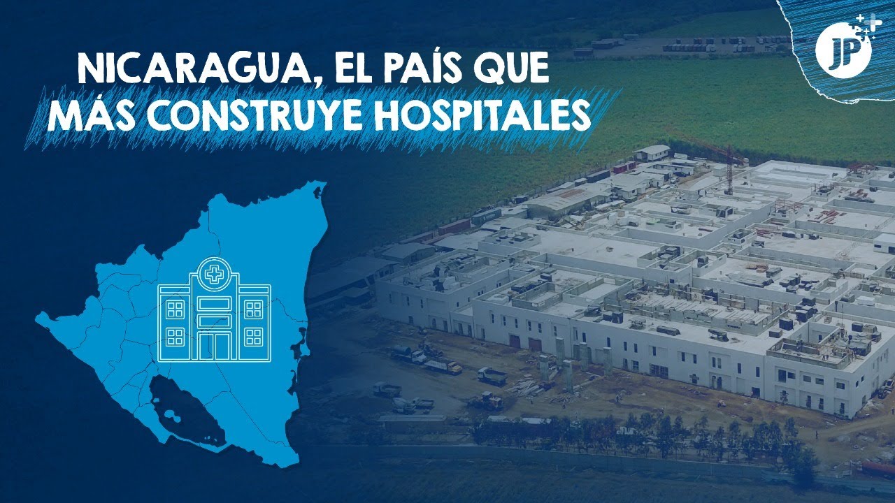 Nicaragua, el país que más construye hospitales públicos