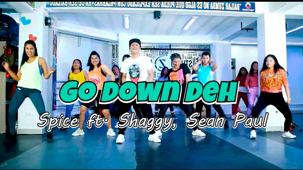 Go Down Deh - Spice, Sean Paul, Shaggy | Zumba® |Coreografía | Ernesto Jara | Jeaf Dance Team