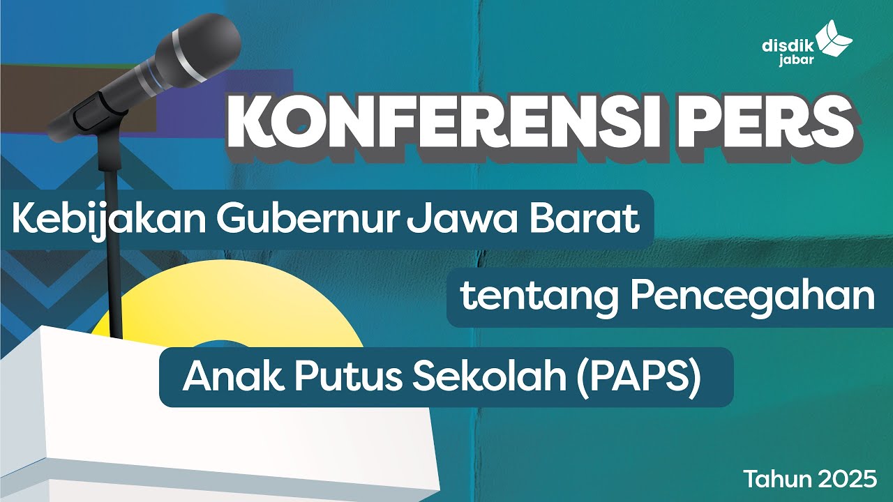KONFERENSI PERS | Kebijakan Gubernur Jawa Barat tentang Pencegahan Anak Putus Sekolah (PAPS)