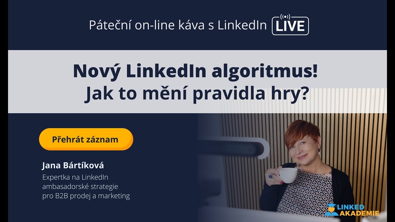 Nový LinkedIn algoritmus! Jak to mění pravidla hry? | LIVE