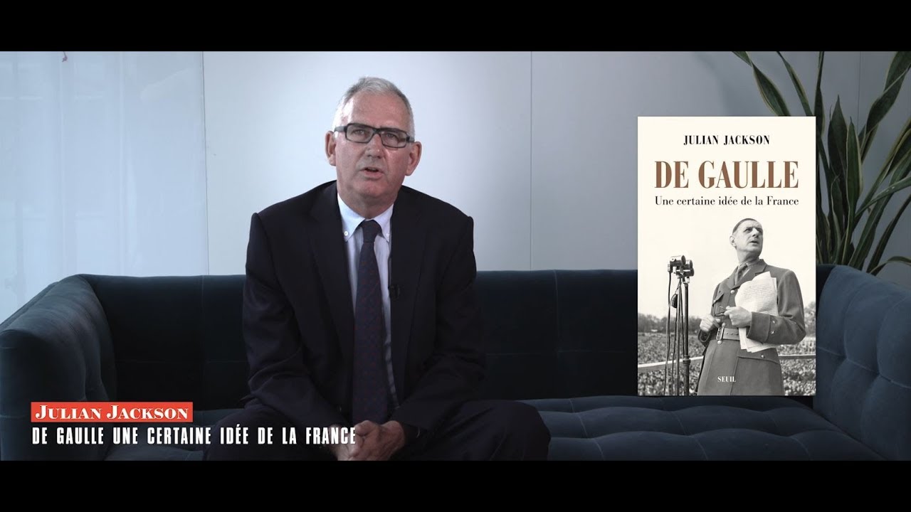 "De Gaulle: une certaine idée de la France", Julian Jackson -rentrée sciences humaines 2019 éd Seuil