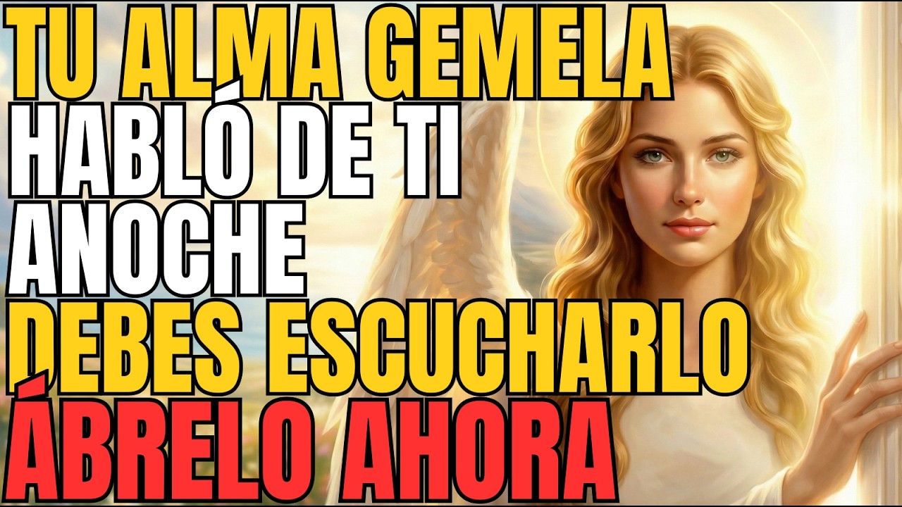 LOS ÁNGELES DICEN: TU ALMA GEMELA ANOCHE HABLÓ DE TI Y… 💫