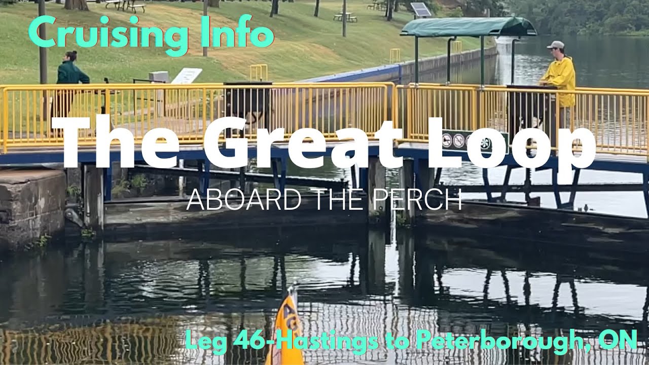 Great Loop Cruising Info: Leg 46-Hastings to Peterborough, ON