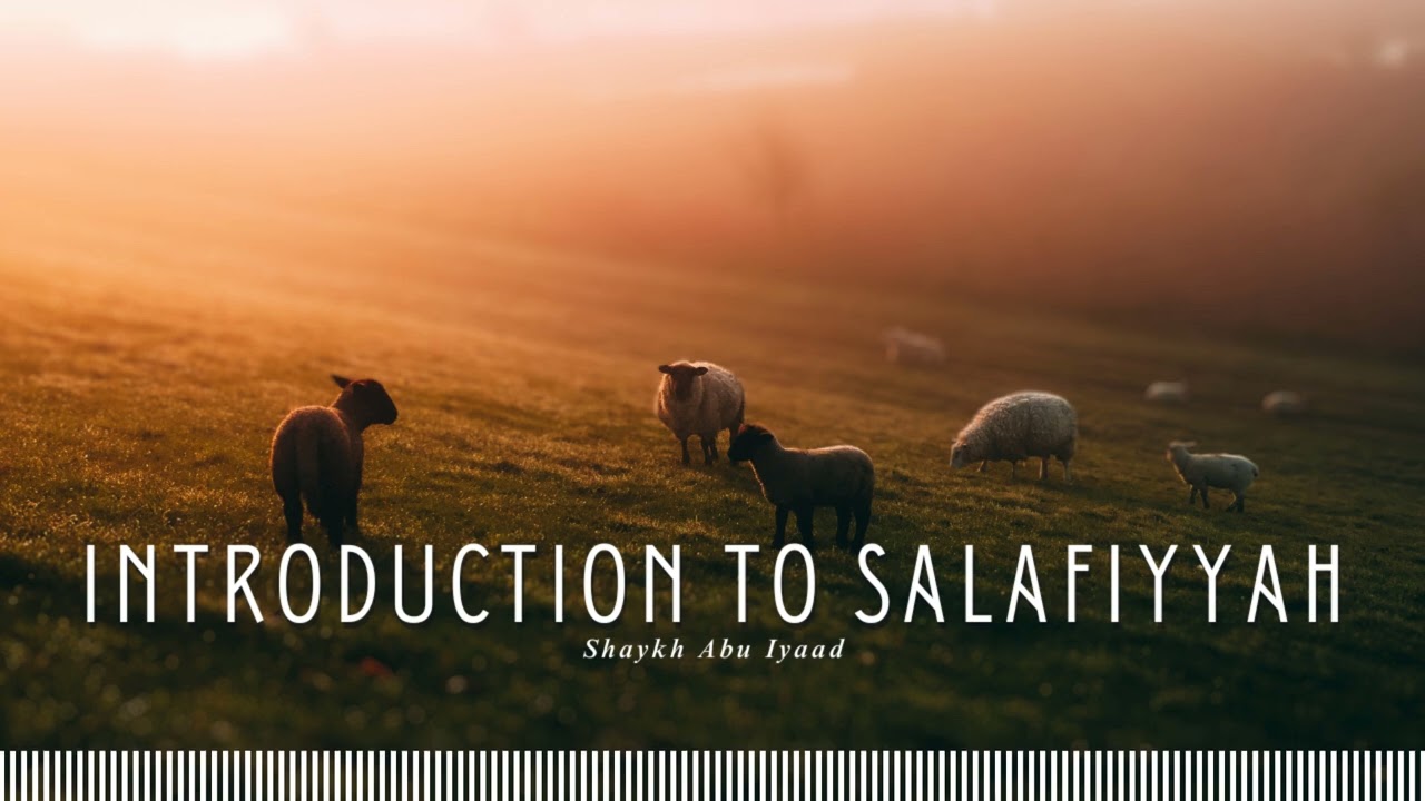 Introduction to Salafiyyah | Abu Iyaad
