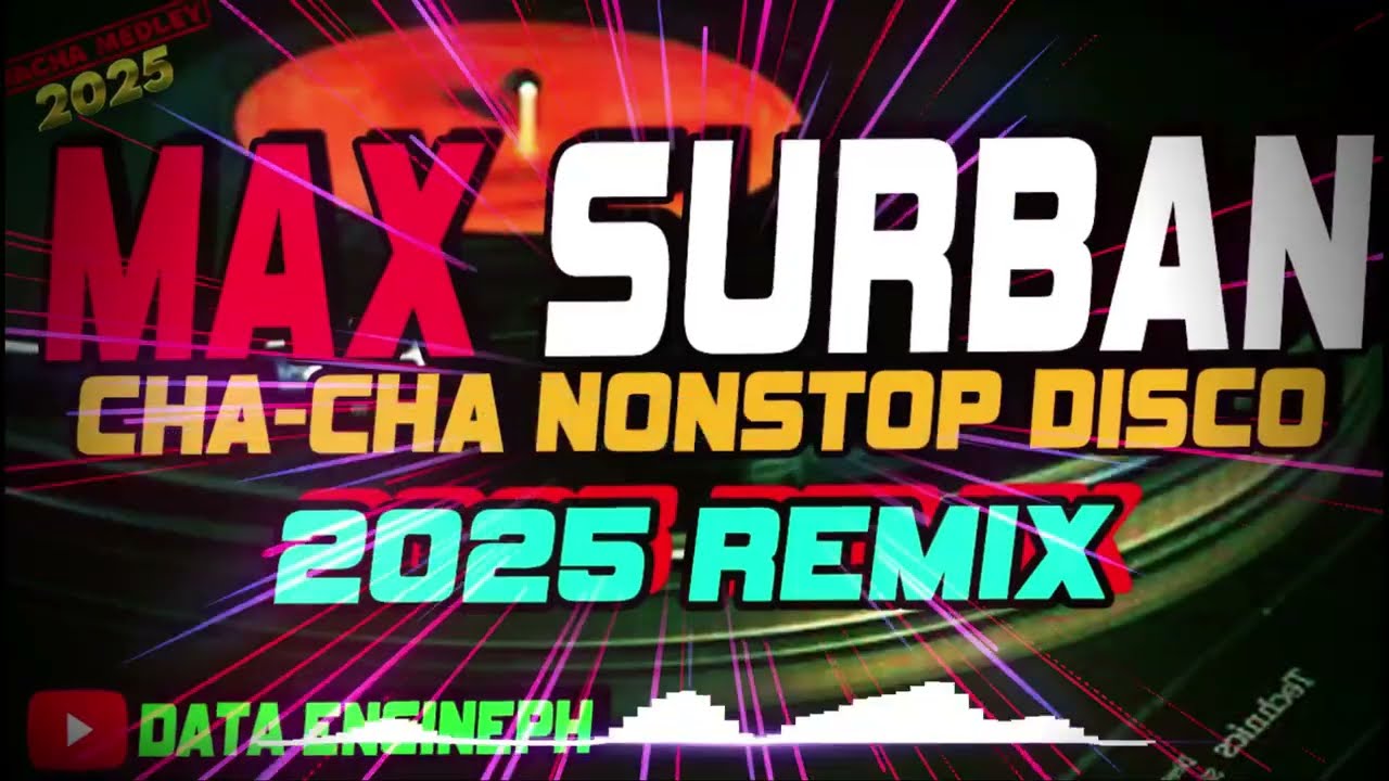 Max Surban Bisaya Songs Cha-cha Banger Medley Remix 2025 | Data Engineph Remix