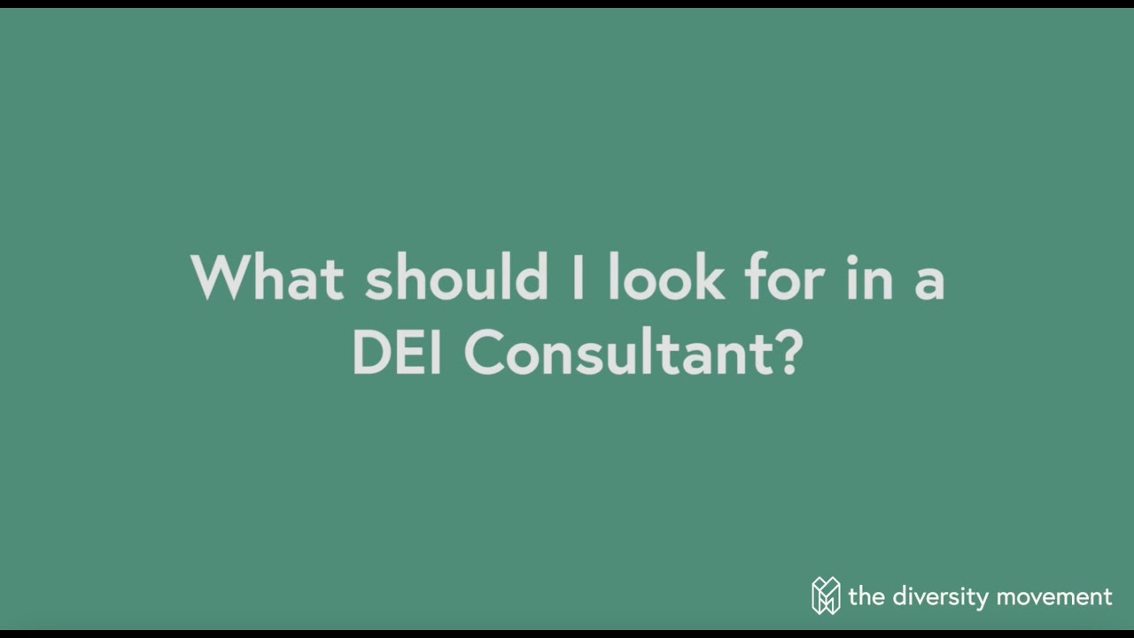 What Should I Look for in a DEI Consultant?