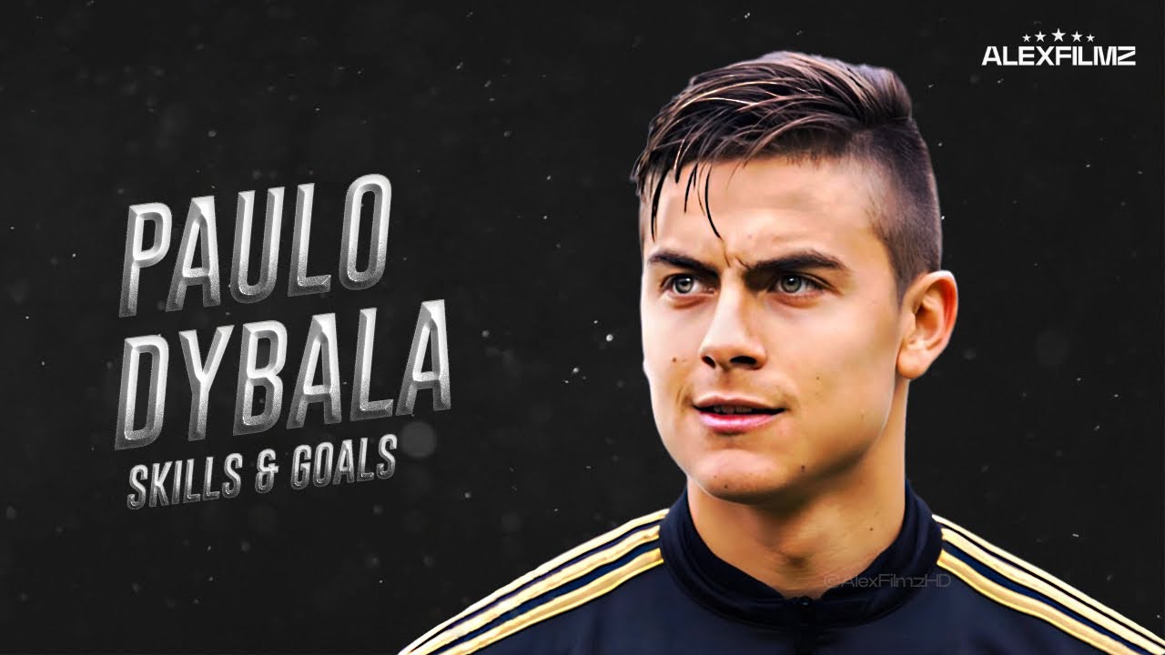 Paulo Dybala - Magic Skills, Tricks & Goals - HD