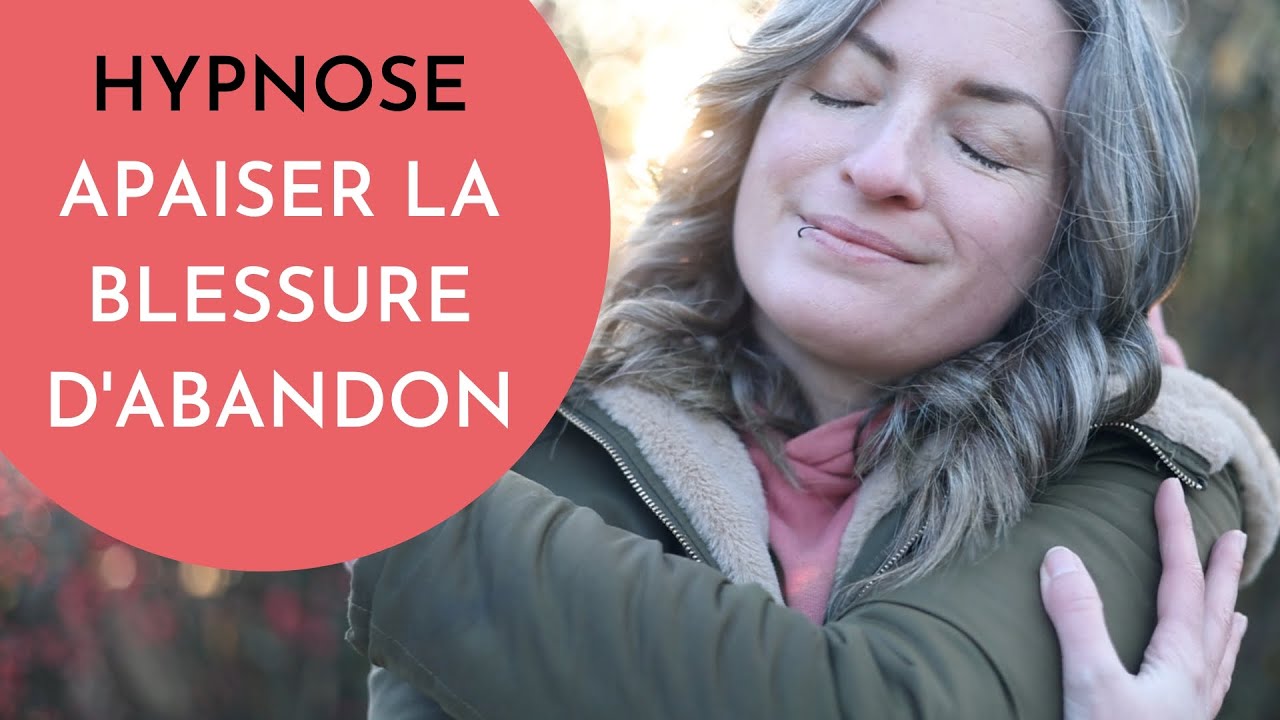 Dépendance Affective : hypnose pour la blessure d'abandon