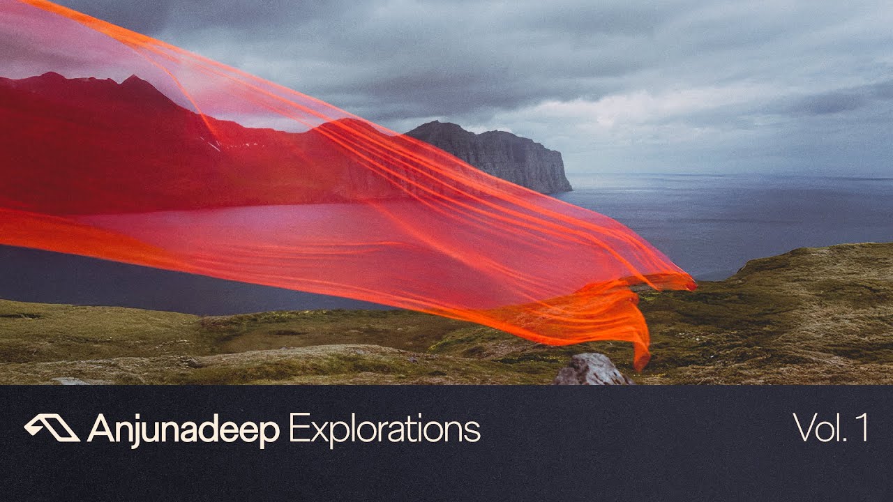 Anjunadeep Explorations Vol. 1 (DJ Mix)