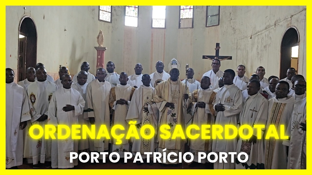 Ordenação Sacerdotal | Priestly Ordination of Fr. Porto Patricio Porto | Dom Estevâo Angelo #africa