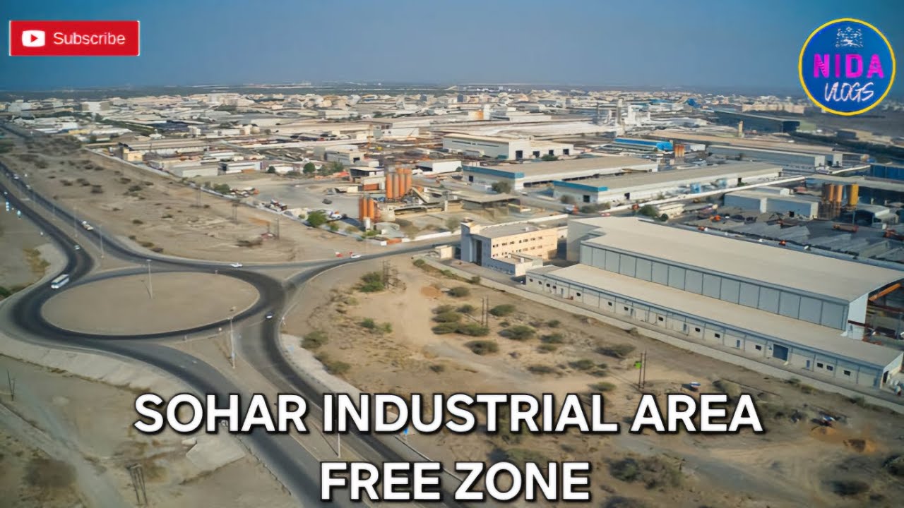 SOHAR INDUSTRIAL AREA | FREE ZONE | OIL & GAS | PETROCHEMICAL | SOHAR PORT | SIPC | OMAN PORTS | 🇴🇲