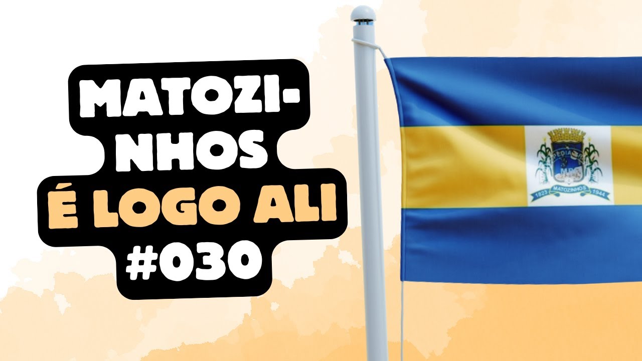 Matozinhos - É Logo Ali #030