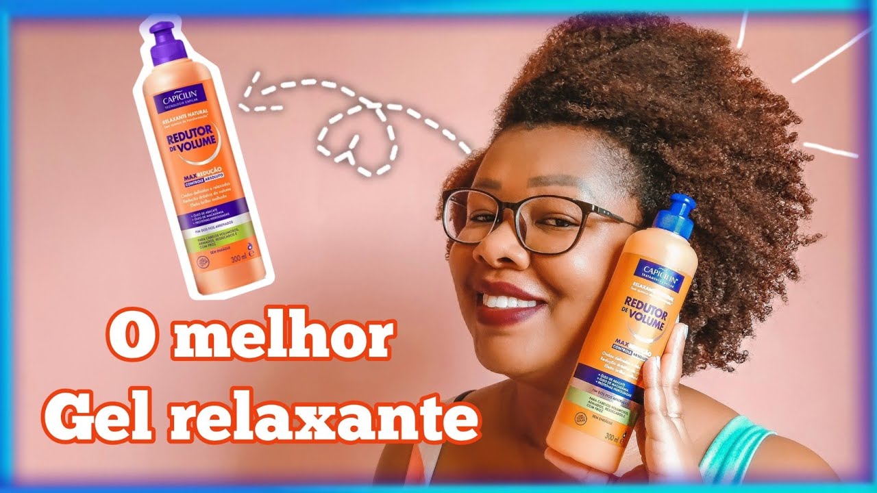 🧡 Gel relaxante natural redutor de volume Capicilin | O melhor gel pra meu cabelo crespo