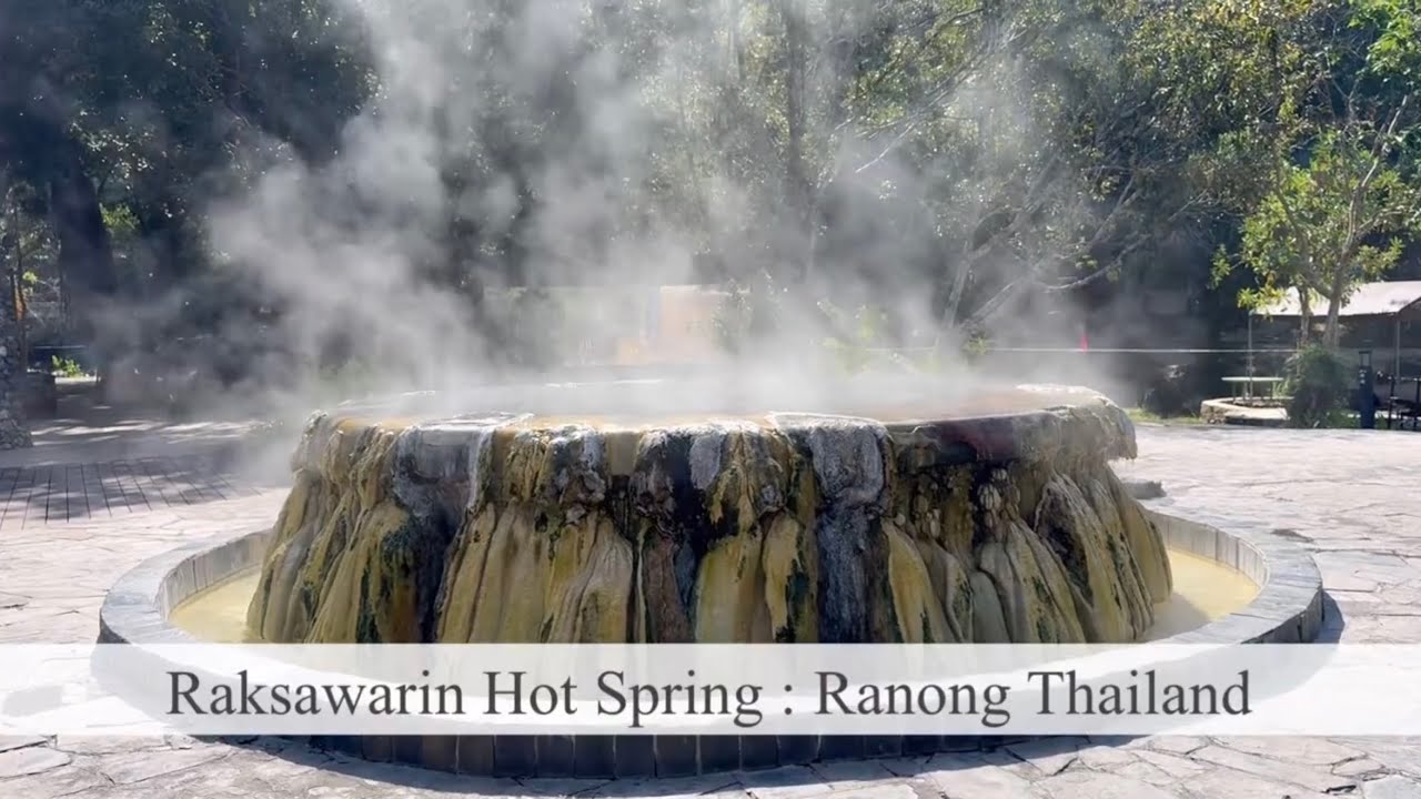 Raksawarin Hot Spring : Ranong Thailand : บ่อน้ำพุร้อนรักษะวาริน จังหวัดระนอง
