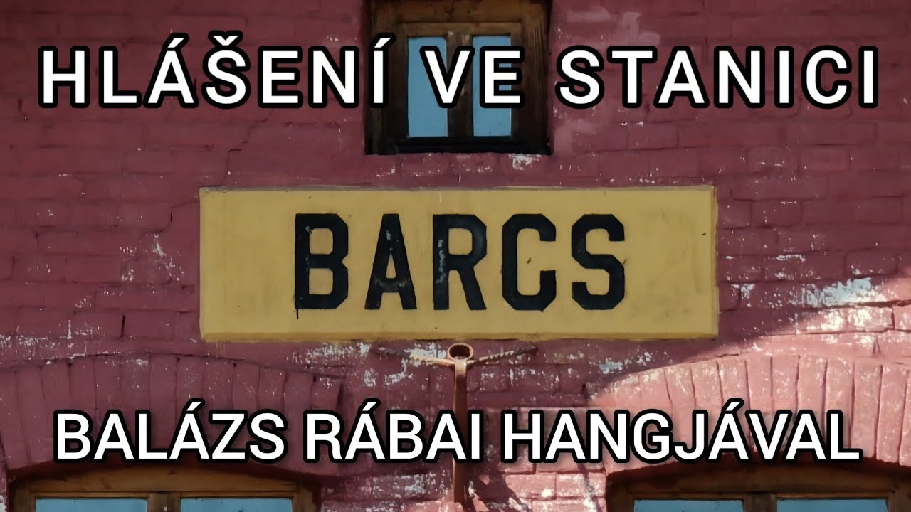 Hlášení / Hangosbemondás - Barcs (Balázs Rábai)
