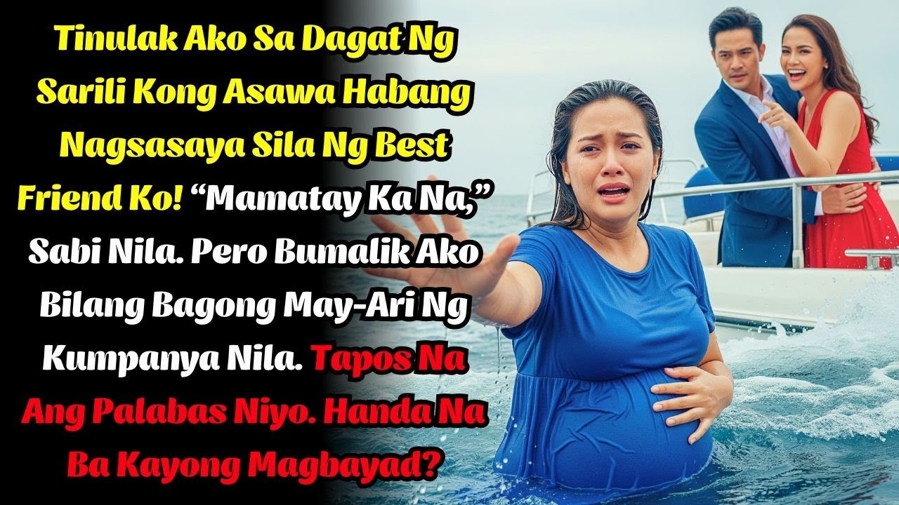 Tinulak Ako Sa Dagat Ng Asawa Ko. Bumalik Ako Para Bilhin Ang Kumpanya Nila.
