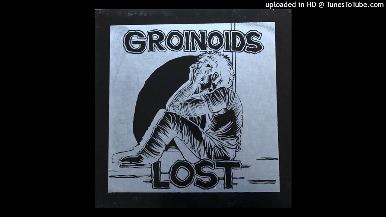 GROINOIDS 'China Lula' track from 'Lost' LP 2018 (Rec. 1988) USA Punk/Metal feat KILSLUG members