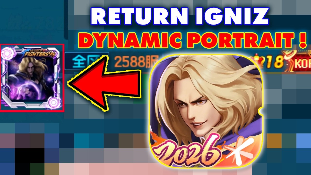 ✦ KOF 98 UM OL ✦ Return Igniz - Dynamic Portrait is Already Here!! Get Ready!! [再临·伊格尼兹] CN Version