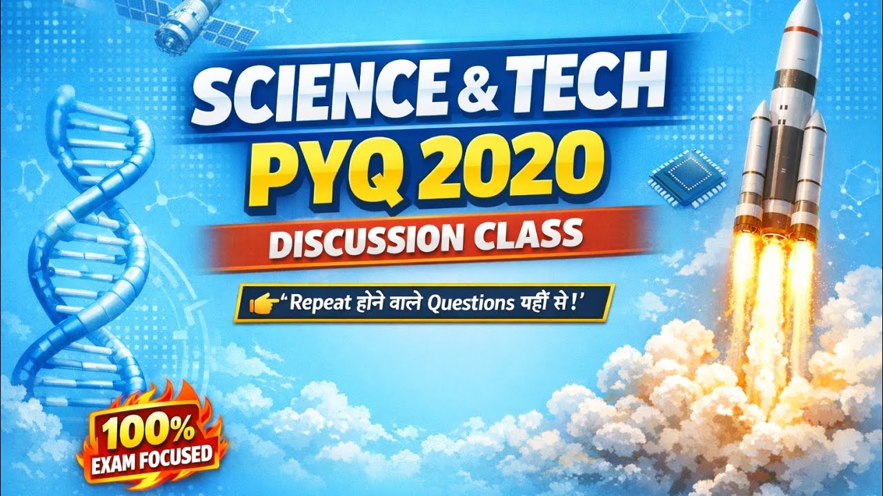 UPSC Prelims Science & Tech PYQ 2020 | सबसे महत्वपूर्ण प्रश्नों की धमाकेदार चर्चा |100% Exam Focused