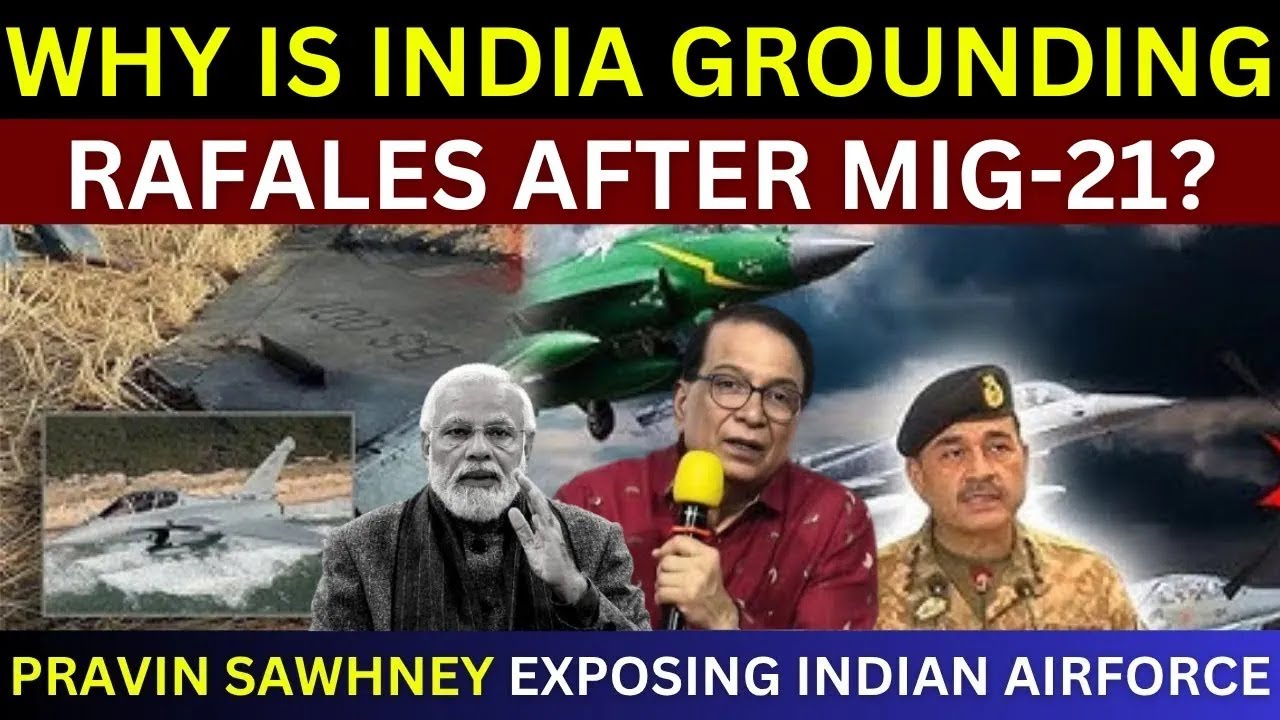 Indian Airforce Planning To Ground Rafales After India Pakistan War | Pravin Sawhney Analysis