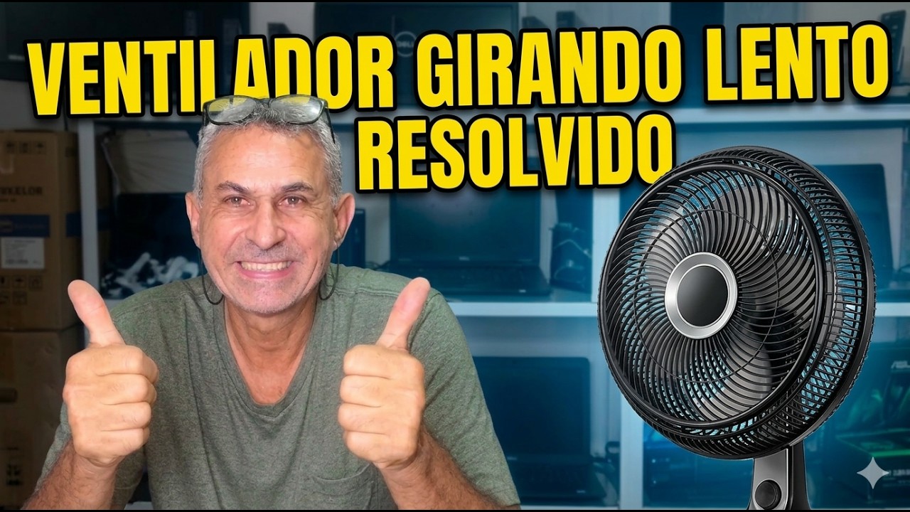 VENTILADOR  GIRA LENTO SEM FORÇA  OU NÃO LIGA RESOLVIDO