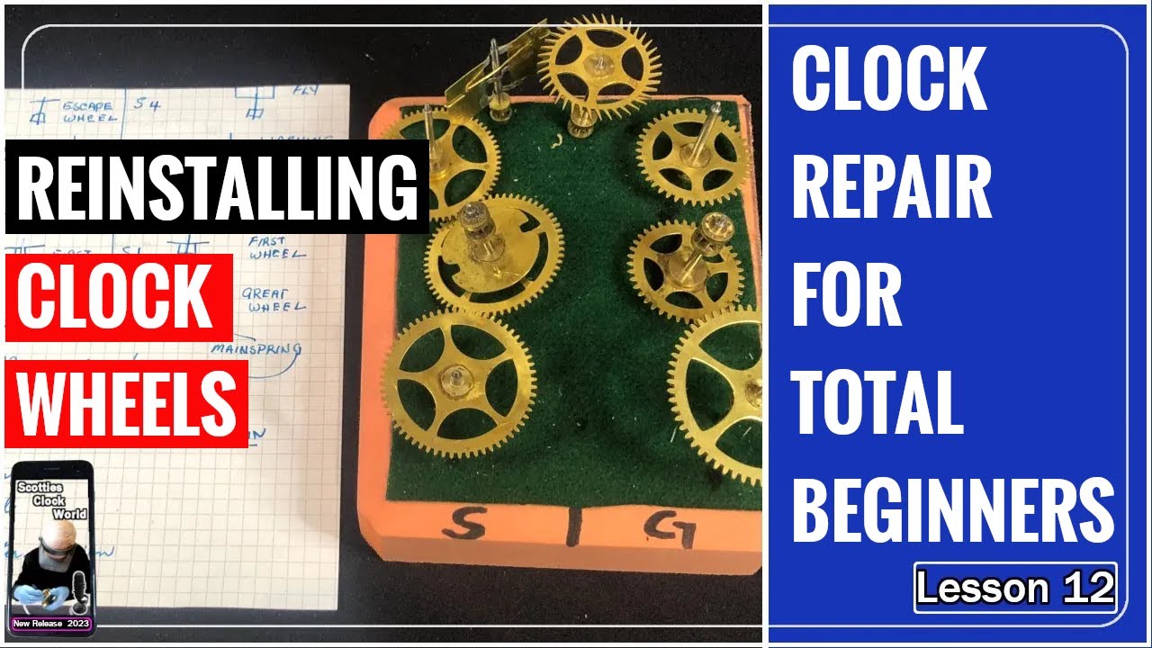 Clock Repair For Total Beginners - Lesson 12