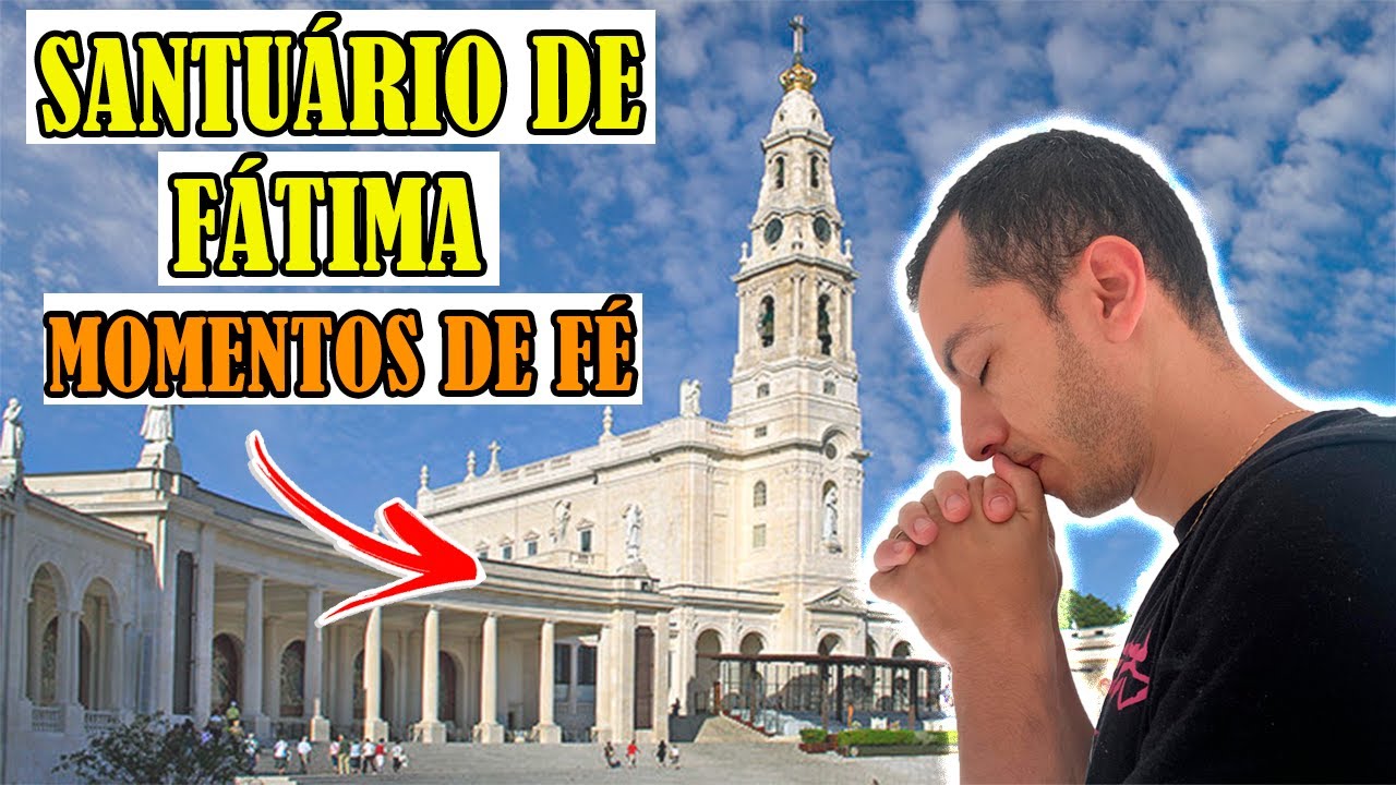 VISITA AO SANTUÁRIO DE FÁTIMA | PORTUGAL, LOCAL ABENÇOADO E DE MUITA FÉ.