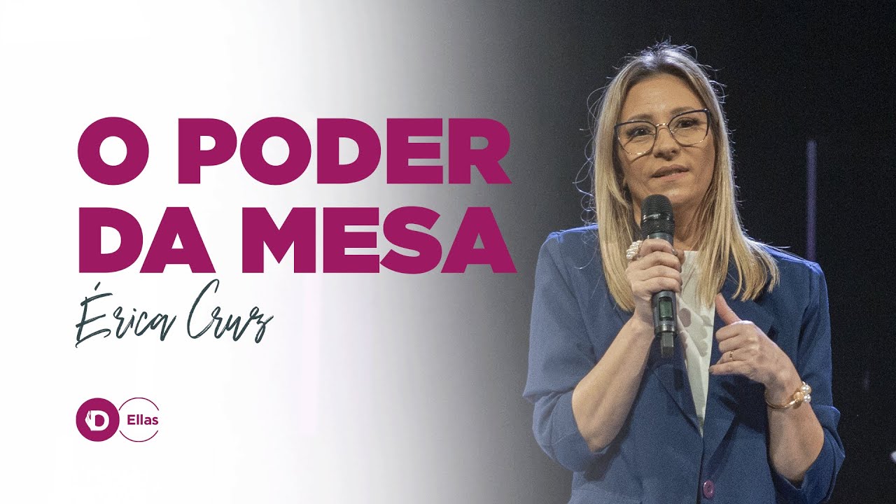 O poder de estar à mesa | Érica Cruz | Casa de Deus