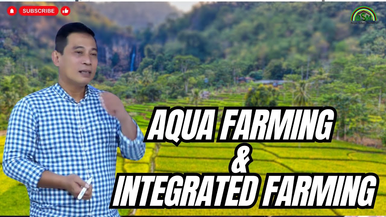 CONTOH INTEGRATED FARMING DAN AQUA FARMING