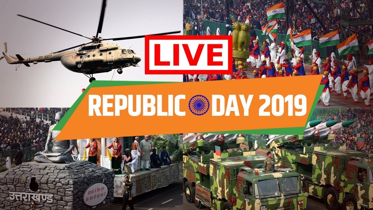 LIVE : Republic Day Celebrations - 26th January 2019