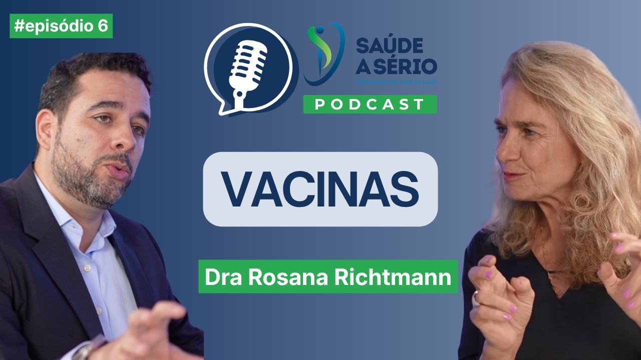 Saúde a Sério - Dra Rosana Richtmann