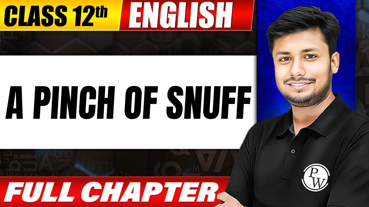 A Pinch Of Snuff  One Shot | Class 12 | English | Bihar Boards Wallah