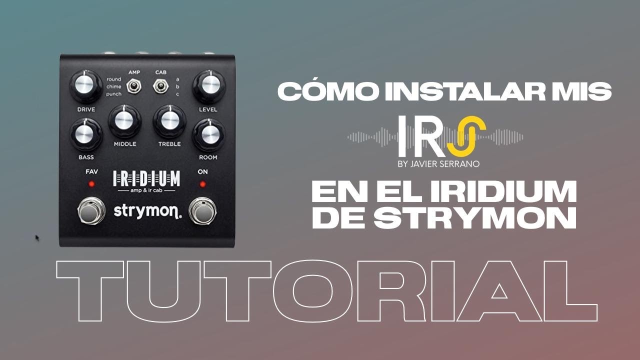 How to install Impulse Response (IR) on a Strymon iridium
