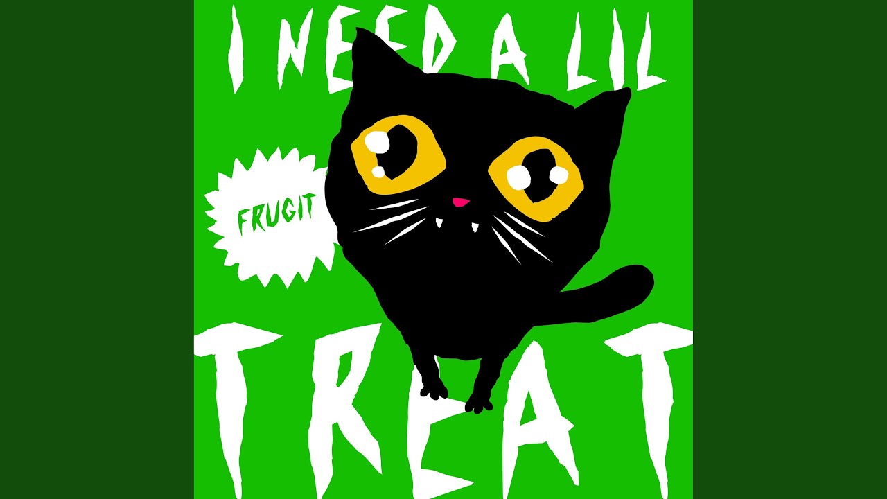 I Need a Lil Treat