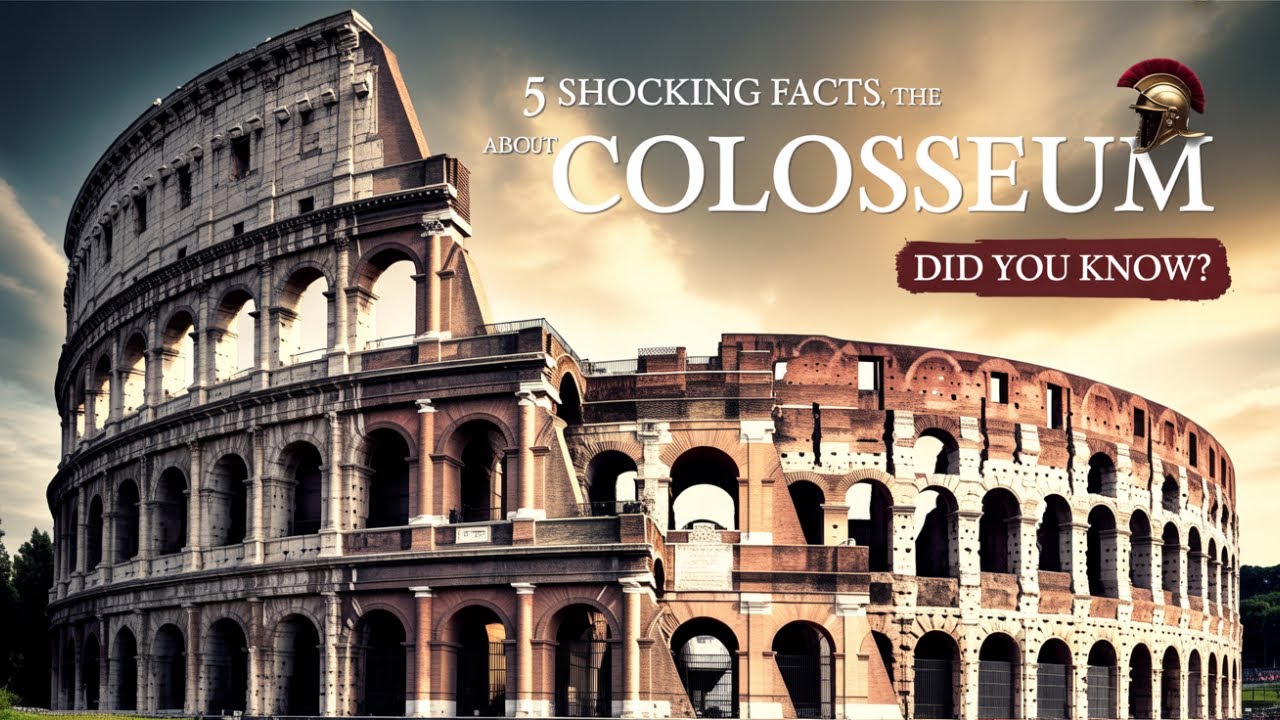 5 Shocking Facts About the Colosseum | Ancient Rome&rsquo;s Greatest Wonder