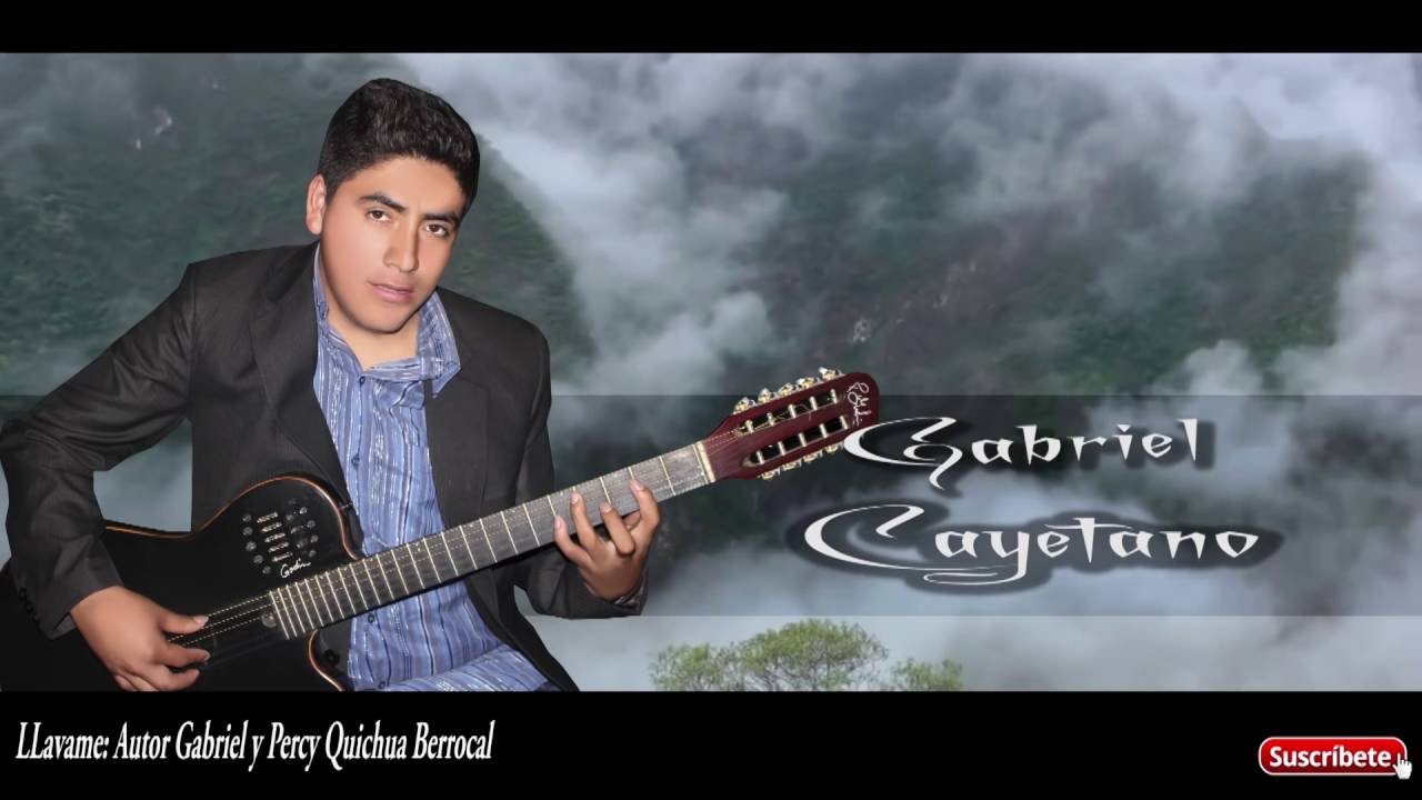 GABRIEL CAYETANO LLEVAME primicia 2017 QUICHUA PRODUCCIONES