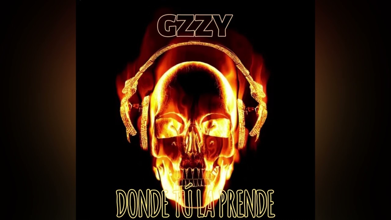 GZZY - DONDE TÚ LA PRENDE🔥 (PROD BY: SÚPER FLOW)