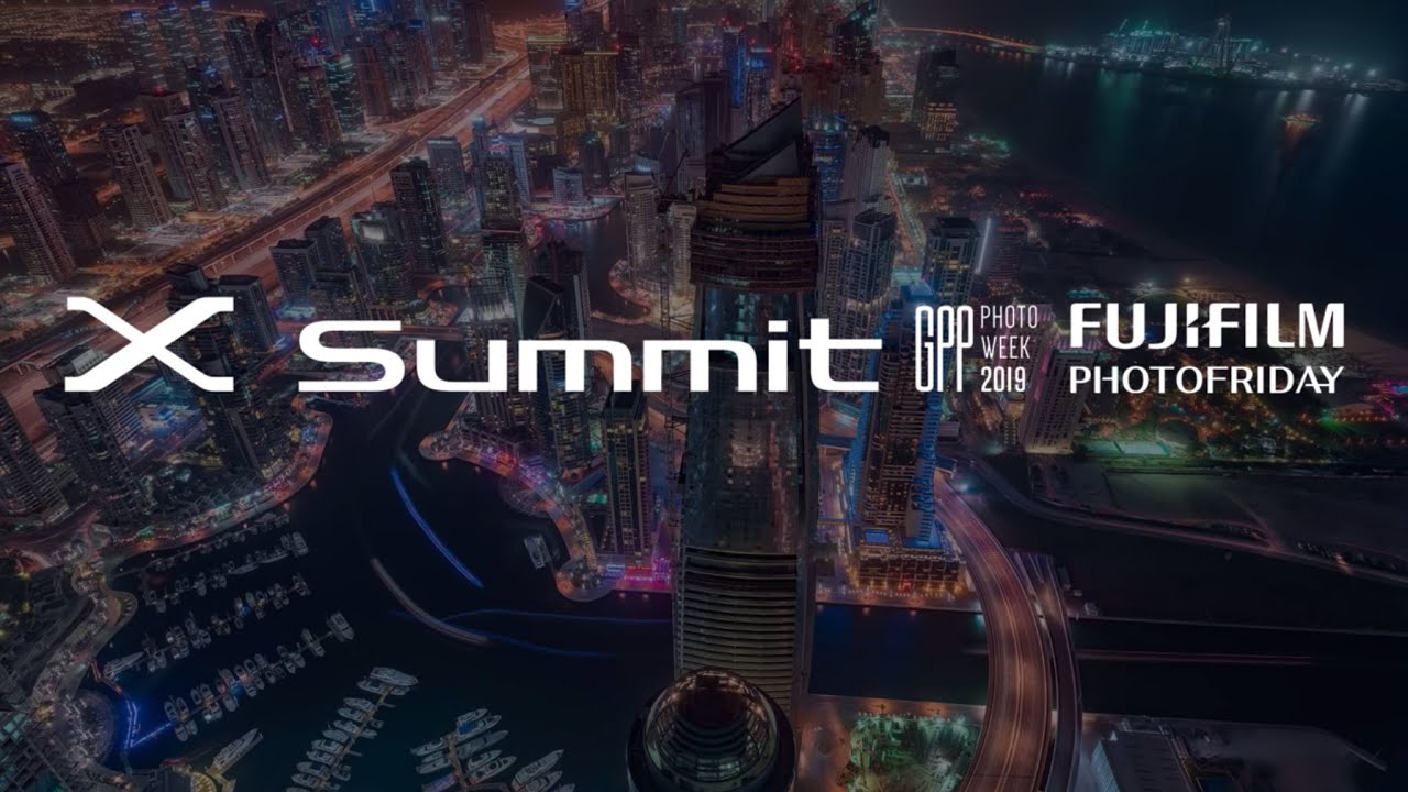 Live From Dubai: X Summit @GPP Photo Week 2019