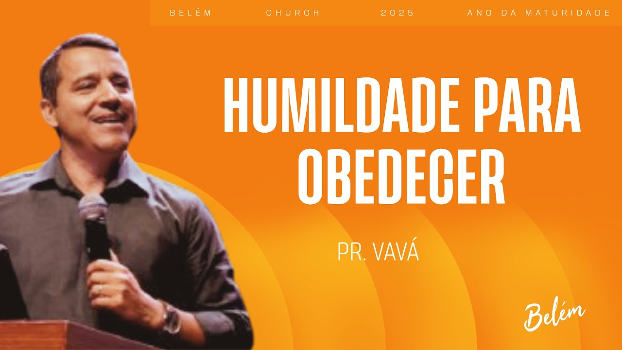 Obediência Que Atrai Bênção - Pr. Vavá - 19/10/2025 Manhã
