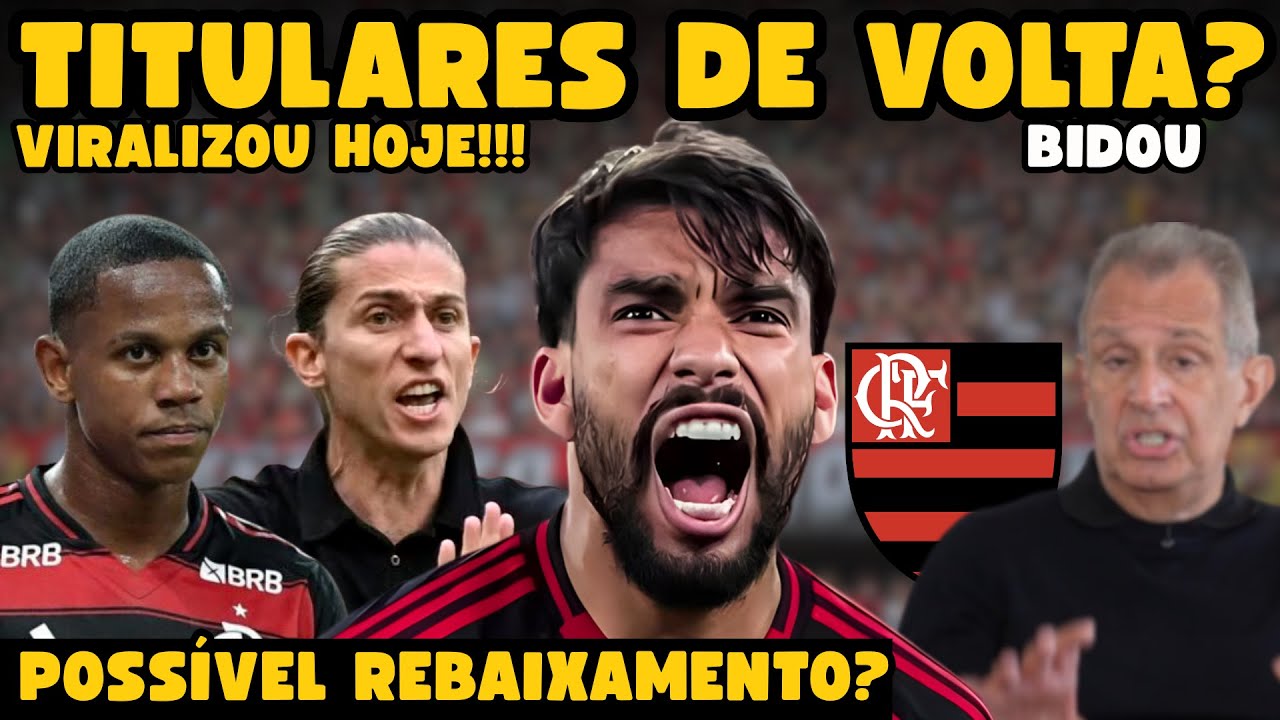 TITULARES DE VOLTA?  FILIPE LUÍS NO BID... FLAMENGO  REBAIXADO? viralizou hoje!!! #flamengo  #fla