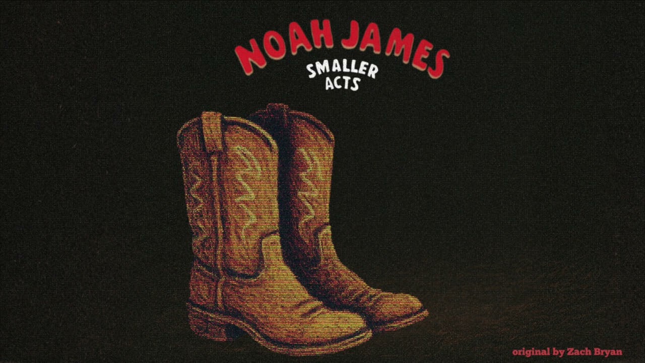 Noah James - Smaller Acts (Demo)
