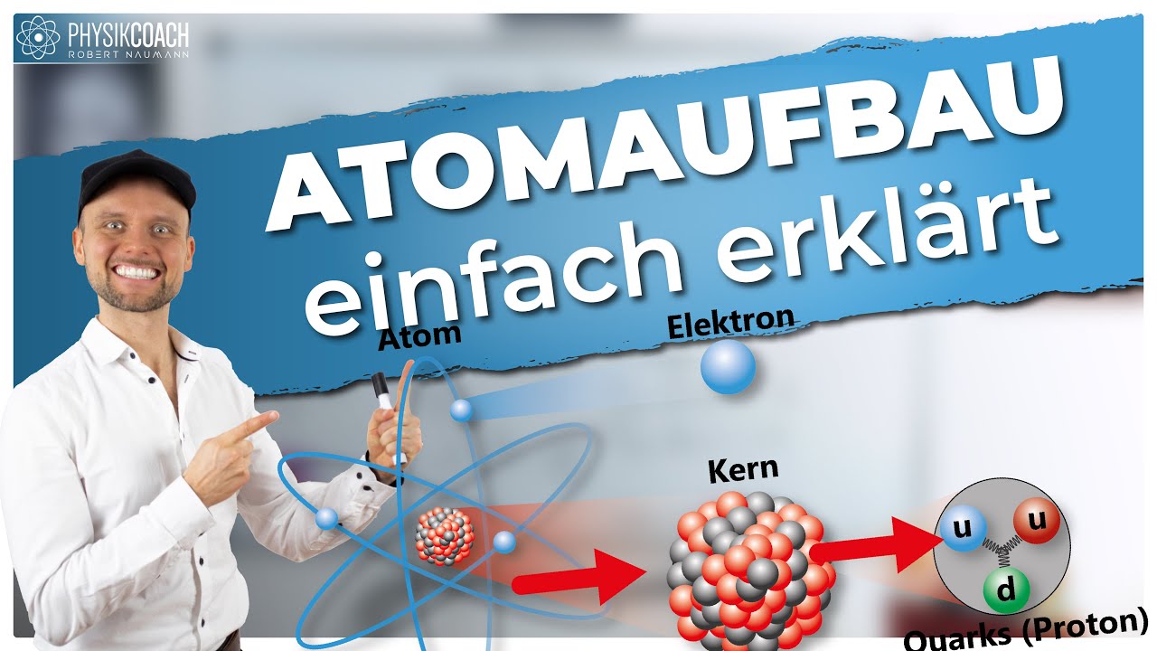 Atomaufbau einfach erkl&auml;rt || Grundlagen Physik || Physik f&uuml;r Mediziner