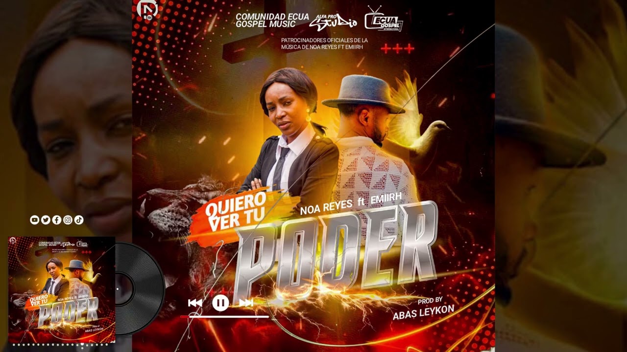 Emiirh Ft. Noa Reyes - Quiero Ver Tu Poder( Audio oficial)- GUINEA ECUATORIAL - Nigeria - gospel 