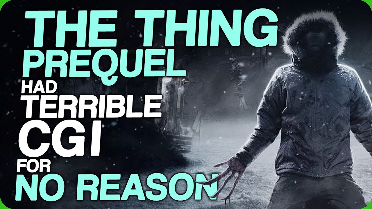 The Thing Prequel Had Terrible CGI For No Reason (Discussing Effects in Movies)