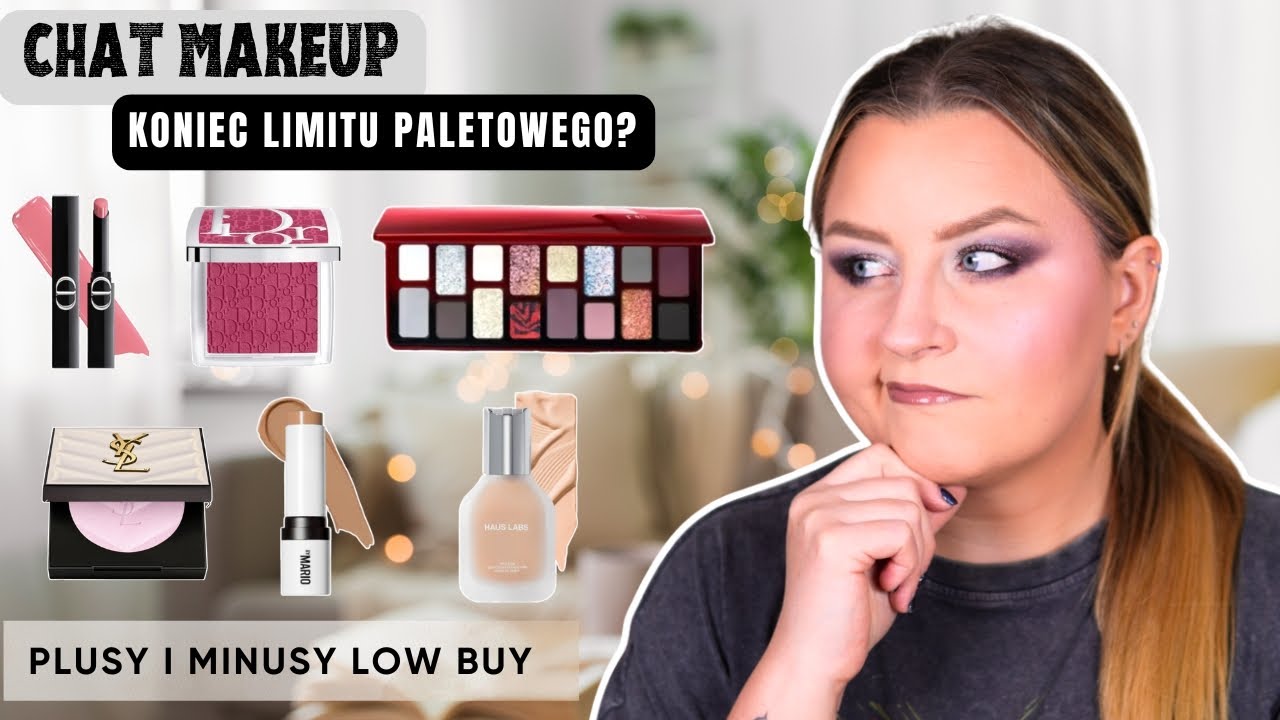 Chat Makeup Czy to koniec limitu paletowego? Plusy i minusy Low Buy 💔